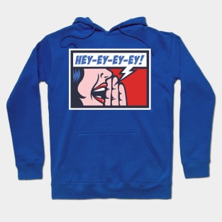 Hey-Ey-EY-Ey! Hoodie